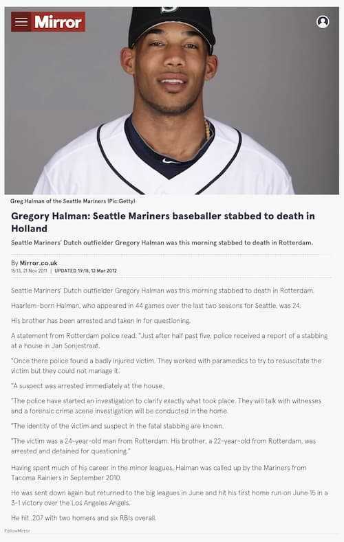 Artikel 'Gregory Halman: Seattle Mariners baseballer stabbed to death in Holland' uit  van  dec 

