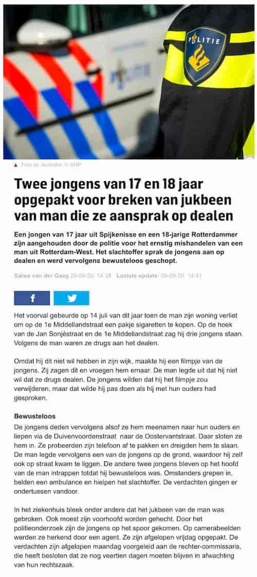 Artikel 'Twee jongens van 17 en 18 jaar opgepakt voor breken van jukbeen van man die ze aansprak op dealen' uit  van  dec 
